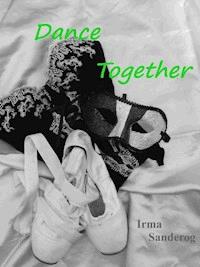 Dance Together - Irma Sanderog - E-Book
