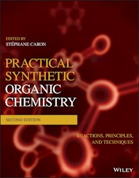 Practical Synthetic Organic Chemistry - Stéphane Caron - E-Book