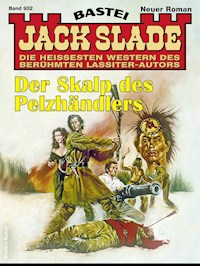 Jack Slade 932 - Jack Slade - E-Book