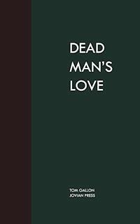 Dead Man's Love - Tom Gallon - E-Book