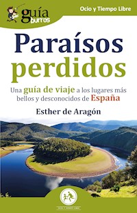 GuíaBurros Paraísos perdidos - Esther de Aragón - E-Book