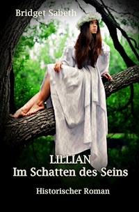 LILLIAN - Im Schatten des Seins - Bridget Sabeth - E-Book