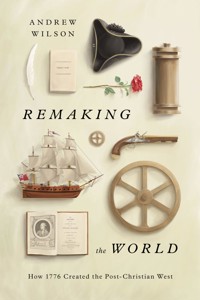 Remaking the World - Andrew Wilson - E-Book