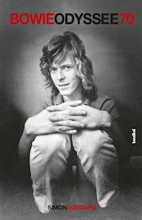 Bowie Odyssee 70 - Simon Goddard - E-Book