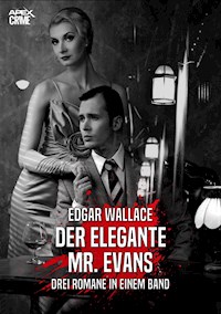 DER ELEGANTE MR. EVANS - Edgar Wallace - E-Book
