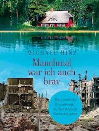 Manchmal war ich auch brav - Michael Hinz - E-Book