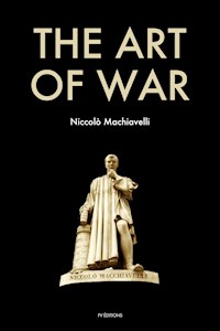 The Art of War - Niccolò Machiavelli - E-Book
