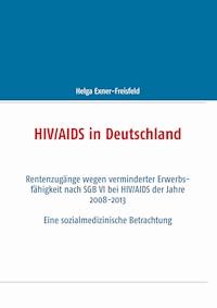 HIV/AIDS in Deutschland - Helga Exner-Freisfeld - E-Book