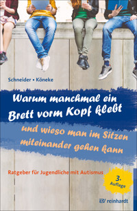 Warum manchmal ein Brett vorm Kopf klebt und wieso man im Sitzen miteinander gehen kann - Karla Schneider - E-Book