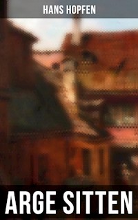 Arge Sitten - Hans Hopfen - E-Book