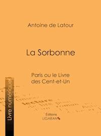 La Sorbonne - Antoine De Latour - E-Book