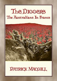 THE DIGGERS - The Australians in France - Patrick Macgill - E-Book