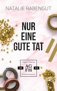 Nur eine gute Tat - Natalie Rabengut - E-Book