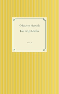 Der ewige Spießer - Ödön von Horváth - E-Book