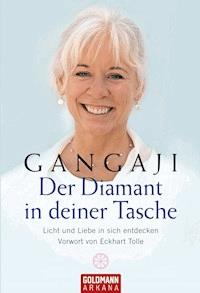 Der Diamant in deiner Tasche - Gangaji - E-Book