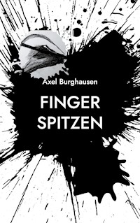 Finger spitzen - Axel Burghausen - E-Book