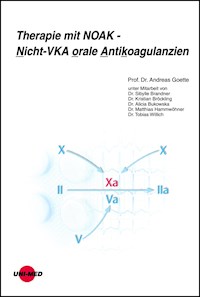 Therapie mit NOAK – Nicht-VKA orale Antikoagulanzien - Andreas Goette - E-Book