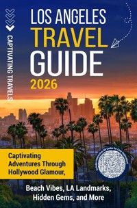 Los Angeles Travel Guide - Captivating Travels - E-Book