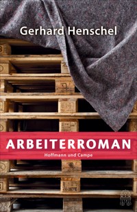 Arbeiterroman - Gerhard Henschel - E-Book
