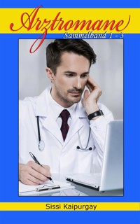 Arztromane 1- 3 - Sissi Kaipurgay - E-Book