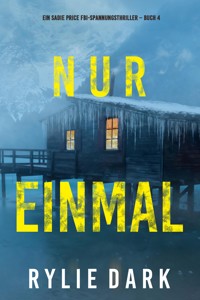 Nur Einmal (Ein Sadie Price FBI-Spannungsthriller – Buch 4) - Rylie Dark - E-Book