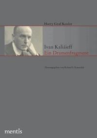 Harry Graf Kessler: Ivan Kalíaieff -  - E-Book