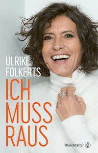 Ich muss raus - Ulrike Folkerts - E-Book