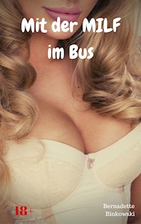 Mit der MILF im Bus - Bernadette Binkowski - E-Book
