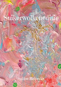 Suikerwolkeneditie - Sabine Reinecke - E-Book