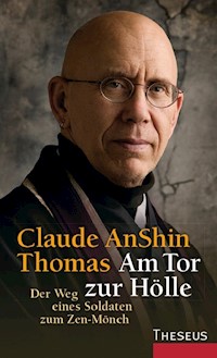 Am Tor zur Hölle - Claude AnShin Thomas - E-Book