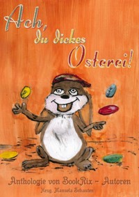 Ach, du dickes Osterei! - Schauten Manuela - kostenlos E-Book