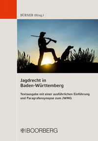 Jagdrecht in Baden-Württemberg - Textausgabe -  - E-Book