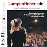 Lampenfieber ade! - Silva Schwabe - Hörbuch