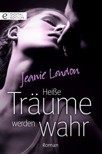 Heiße Träume werden wahr - Jeanie London - E-Book