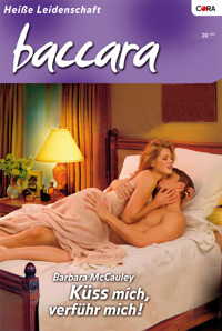 Küss mich, verführ mich! - Barbara McCauley - E-Book