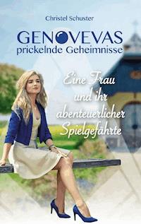 Genovevas prickelnde Geheimnisse - Christel Schuster - E-Book