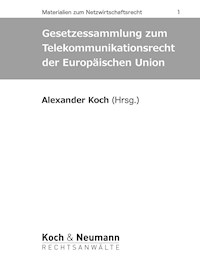 Gesetzessammlung zum Telekommunikationsrecht der Europäischen Union -  - E-Book
