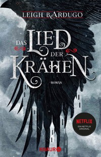 Das Lied der Krähen - Leigh Bardugo - E-Book + Hörbuch