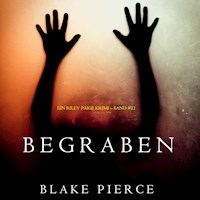 Begraben (Ein Riley Paige Krimi – Band #11) - Blake Pierce - Hörbuch