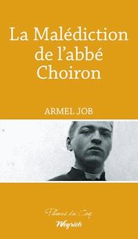 La Malédiction de l'abbé Choiron - Armel Job - E-Book