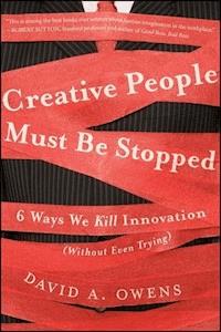 Creative People Must Be Stopped - David A Owens - E-Book