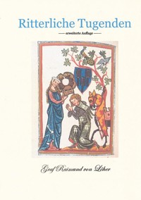 Ritterliche Tugenden Version 2 - Raimund Von Löher - E-Book