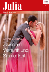 Zwischen Vernunft und Sinnlichkeit - Sarah Morgan - E-Book