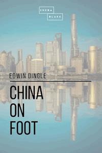 China on Foot - Edwin Dingle - E-Book