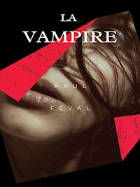 La Vampire - Paul Féval - E-Book