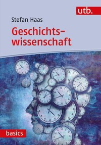 Geschichtswissenschaft - Stefan Haas - E-Book