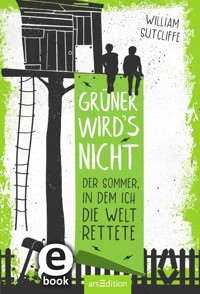 Grüner wird's nicht - William Sutcliffe - E-Book