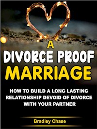 A Divorce-Proof Marriage - BRADLEY CHASE - E-Book