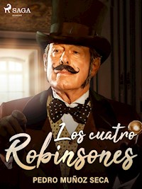 Los cuatro Robinsones - Pedro Muñoz Seca - E-Book