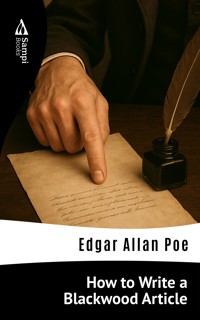 How to Write a Blackwood Article - Edgar Allan Poe - E-Book